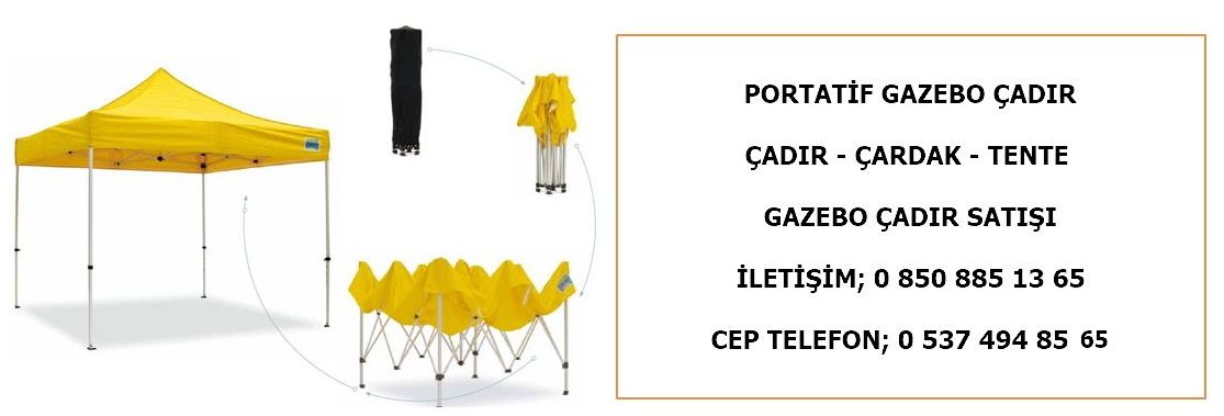 Gazebo Çadır, Portatif Gazebo Çardak, Gazebo Çadır Çardak Tente Fiyatları